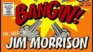 Jamie Tancowny: The Ghost Of Jim Morrison - Bangin!