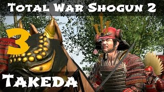 Total War Shogun 2 Takeda Campaign Part 3
