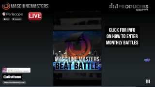 Periscope Live Broadcast: Maschine Masters August Beat Battle