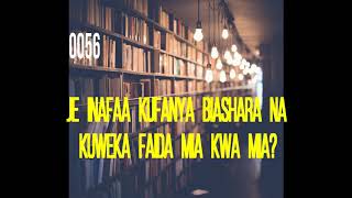 0056-JE INAFAA KUFANYA BIASHARA NA KUWEKA FAIDA MIA KWA MIA?