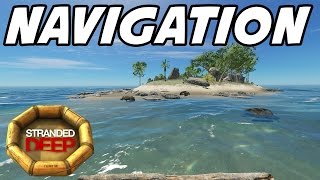 Stranded Deep S2E10 "Navigation Tricks!" (Gameplay Walkthrough 1080p60)