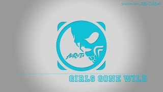 Girls Gone Wild by Niklas Ahlström - [2010s Pop Music]