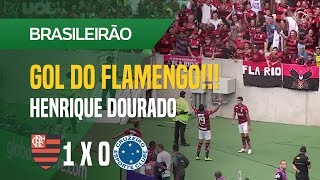 GOL (HENRIQUE DOURADO) - FLAMENGO X CRUZEIRO - 12/08 - BRASILEIRÃO 2018