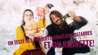 [ISRAEL] On teste des produits ISRAELIENS bizarres! (typique ou insolite!)