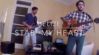 Stab my heart en acústico- de los pamplonicas BELIZE