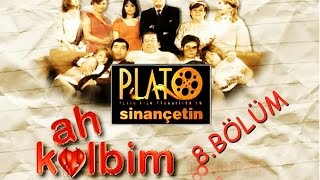 Ah Kalbim - 8. Bölüm