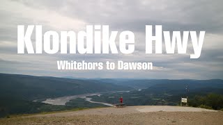 Driving the North Klondike Highway, Whitehors to Dawson