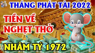 TUỔI NHÂM TÝ 1972 GẶP 3 THÁNG PHÁT TÀI 2022 TRÚNG SỐ 100 TỶ, TIỀN ĐÈ NGẠT THỞ, XOÁ SẠCH NỢ NẦN