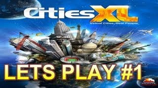 Cities Xl 2012 - Lets Play #1