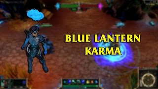 Blue Lantern Karma LoL Custom Skin ShowCase