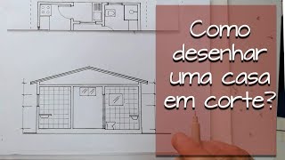 Como desenhar cortes em desenho arquitetônico?