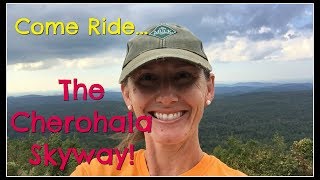 Come Ride The Cherohala Skyway with Me!