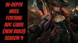 In-depth Miss Fortune ADC Guide (New Blade Ruined King Build) -- Season 9 -- League of Legends