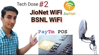 JioNet Free WiFi ! BSNL WiFi, PayTm POS, RCOM Unlimited..TechDose#2