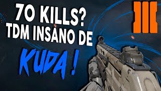 70 KILLS NO TDM? - Gameplay INSANA de KUDA! - Black Ops 3 (CoD BO3)