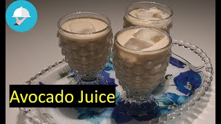 How to Make Avocado Juice | Homemade Juice | Quick and Easy | Avocado recipes
