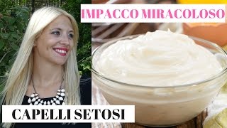 MASCHERA NATURALE MIRACOLOSA PER CAPELLI MORBIDISSIMI fai da te!