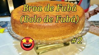 Broa de Fubá | Bolo de Fubá | Bolo de Milho #2