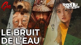 Shadow Tactics - Le bruit de l'eau (Mission 7)