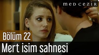 Medcezir 22.Bölüm Mert Eylül - Mert İsim Sahnesi