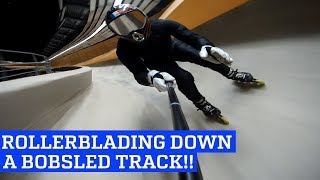 Rollerblading Down a Bobsled Track!