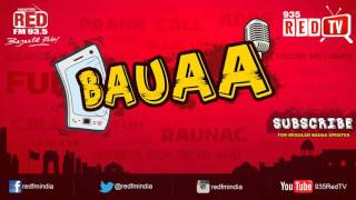 Bauaa by RJ Raunac -  Antakshari