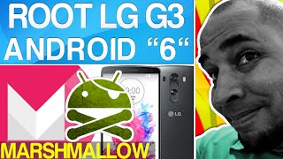 ? COMO FAZER ROOT NO LG G3 D855 COM ANDROID 6.0 [MARSHMALLOW]