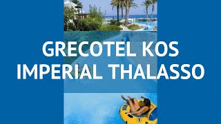 GRECOTEL KOS IMPERIAL THALASSO 5* Кос обзор – отель ГРЕКОТЕЛЬ КОС ИМПЕРИАЛ ТАЛАССО 5 Кос видео обзор