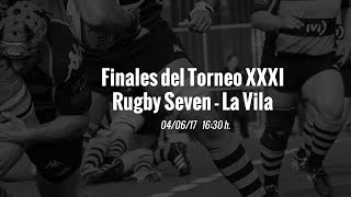 XXXI RUGBY SEVEN LA VILA  2017
