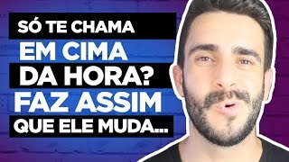 A FÓRMULA [ V+E+C ] USE QUANDO UM HOMEM TE CHAMAR EM CIMA DA HORA....