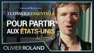 Les Etats Unis : 3 conseils ESSENTIELS pour partir vivre ou voyager aux USA