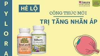 [PYLORA] - HÉ LỘ CÔNG THỨC MỚI GIÚP TRỊ BỆNH TĂNG NHÃN ÁP VỚI BỘ ĐÔI THUỐC THẢO DƯỢC PYLOBE TỪ MỸ