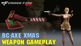 CrossFire - BC-Axe Xmas - Weapon Gameplay