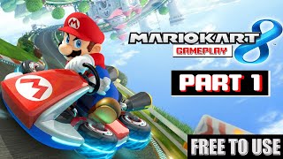 Mario Kart 8 Gameplay - Free To Use Gameplay