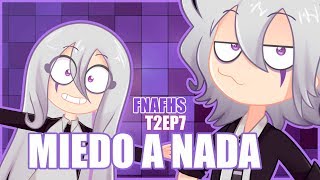 MIEDO A NADA #7 | SERIE ANIMADA | #FNAFHS 2