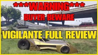 GTA ONLINE - ***WARNING*** DO NOT BUY THE VIGILANTE UNTIL YOU WATCH THIS!!!