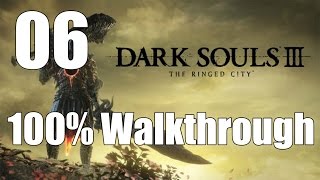 Dark Souls 3: The Ringed City - Walkthrough Part 6: Halflight, Spear of the Church