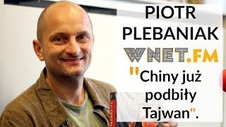 Plebaniak u Gadowskiego: Jedwabny Szlak jest Chinom niepotrzebny