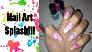 Nail Art Splash CON CANNUCCIA + aggiornamento youtube