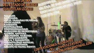 GRUPO VERSATIL SENSACION LATINA DE CUAUTITLAN IZCALLI EDO DE MEXICO XV AÑOS COYOTEPEC