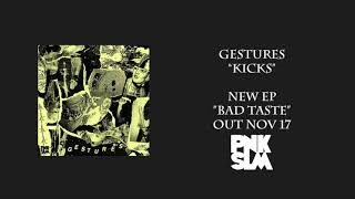 Gestures - "Kicks" (Official Audio)