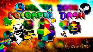 El mejor Texture Pack de Geometry Dash 2.0 :D | Colorful Dash | Steam y Android | by CésarJZO