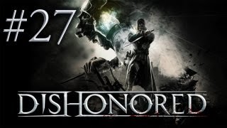Dishonored - Прохождение игры на русском - Милосердие Дауда (Серия 27)