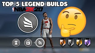 THE TOP 5 LEGEND BUILDS IN NBA 2K20