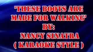 These boots are made for walking (Karaoke Style)