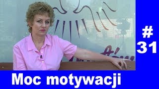 Moc motywacji. Moje spojrzenie na życie Odcinek 31,  04.06.2017 Magdalena Mroczek