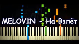 MELOVIN / Костя Бочаров - На Взлёт / Na Vzlet (Piano Cover & Tutorial by ardier16)