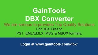 How to Convert DBX to PST - GainTools DBX Converter