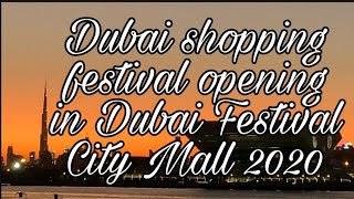 Dubai shopping festival 2020 opening in Dubai Festival City Mall | Ouverture du Shopping Festival
