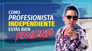▶ERES PROFESIONAL INDEPENDIENTE✅ESTE VIDEO ES PARA TI